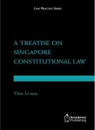 A Treatise on Singapore Constitutional Law